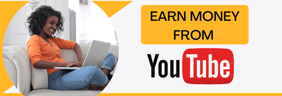 Earn Money from YouTube
