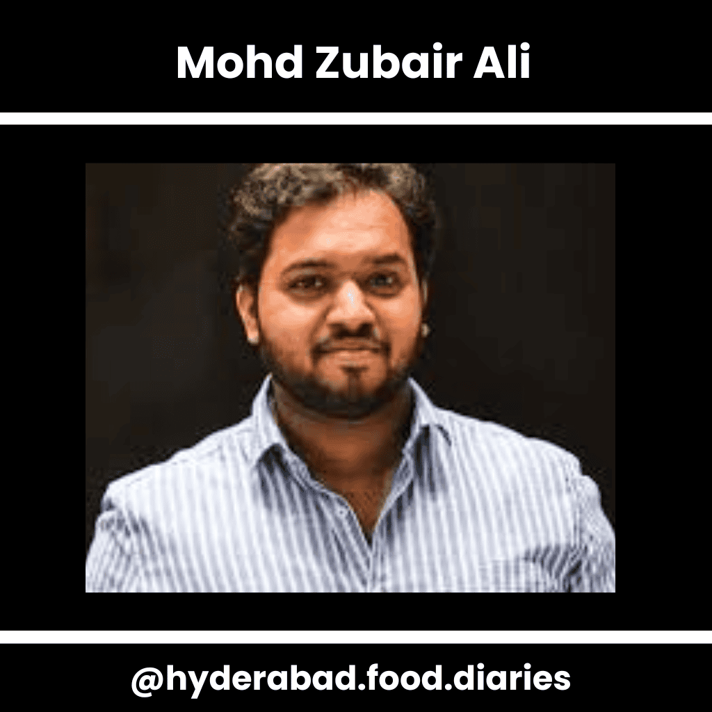 Food Bloggers in Hyderabad Mohd Zubair Ali