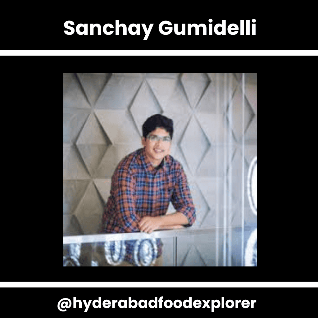 Food Bloggers in Hyderabad - Sanchay Gumidelli