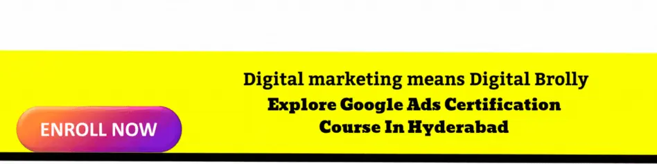 Explore the Google Ads certification course in Hyderabad at Digital Brolly – enrol now